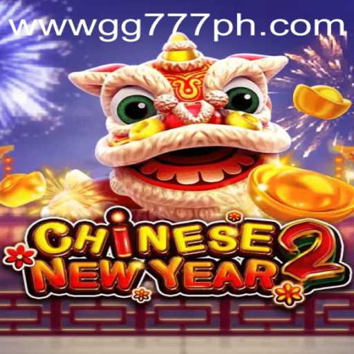 Unveiling the Excitement of CHINESENEWYEAR2: An Adventure with GG777
